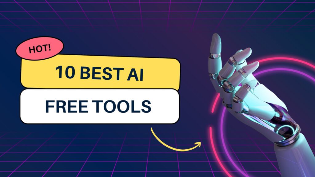 Top 10 Amazing Free AI Tools in 2026: Best for Beginners